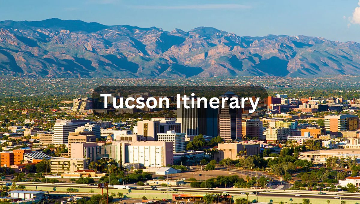 Tucson Itinerary